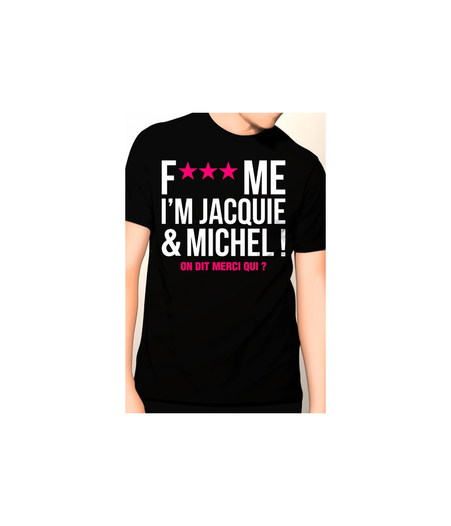 Tee-shirt Jacquie et Michel Fuck Me